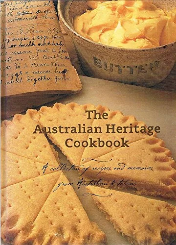 (Australian) Joy Hayes, ed. The Australian Heritage Cookbook - A Collection of Recipes and Memories from Australian Kitchens