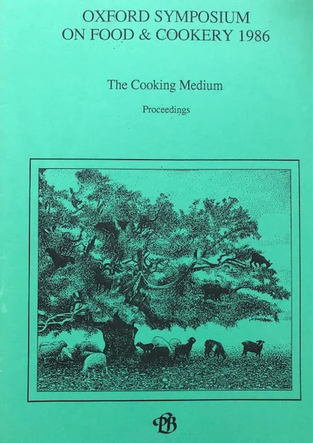 (Oxford Symposium) Oxford Symposium on Food & Cookery 1986. The Cooking Medium: Proceedings. Illus. with drawings.