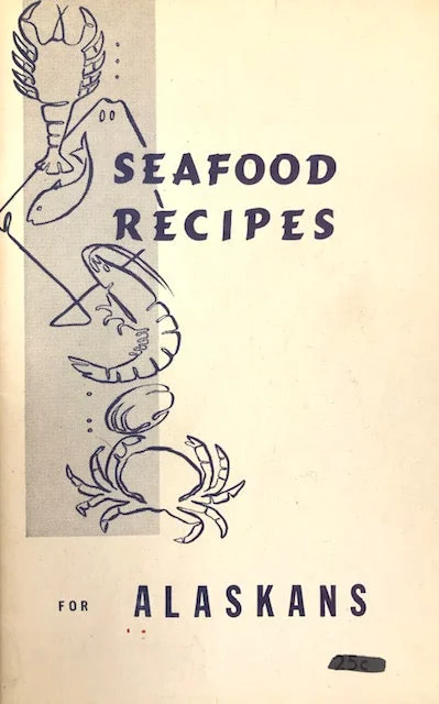 (Alaskan) Thelma Lind. Seafood Recipes for Alaskans.