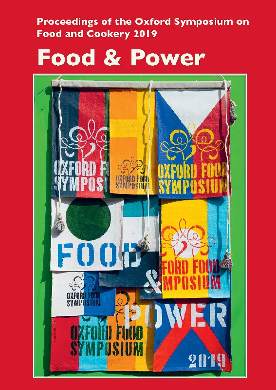 Oxford Symposium on Food and Cookery 2019: Food and Power (Mark McWilliams)