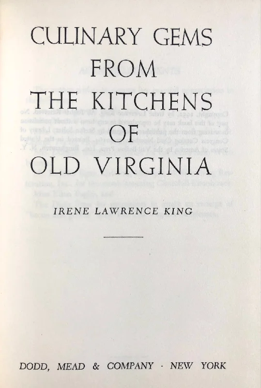 (Virginia) Irene Lawrence King. Culinary Gems from the Kitchens of Old Virginia.