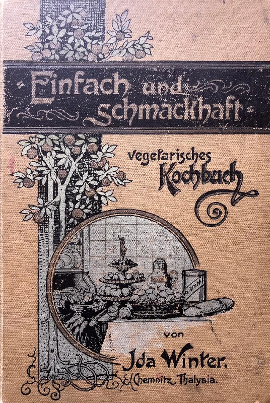 (Vegetarian) Ida Winter. Einfach und Schmackhaft: Praktische Ersahungen in der Vegetarisches Kochkbuch