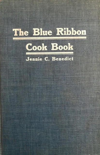 (Southern - Kentucky) Benedict, Jennie C. The Blue Ribbon Cook Book.